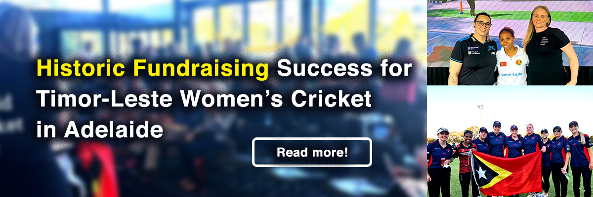 Historic Fundraising Success for Timor-Leste Women’s Cricket in Adelaide
