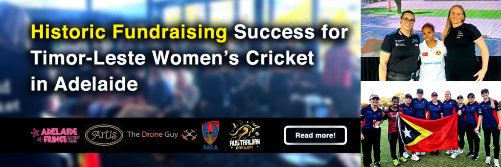 Historic Fundraising Success for Timor-Leste Women’s Cricket in Adelaide Slider1